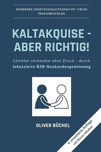 kaltakquise-aber-richtig-leichter-verkaufen-ohne-druck-durch-fokussierte-b2b-neukundengewinnung