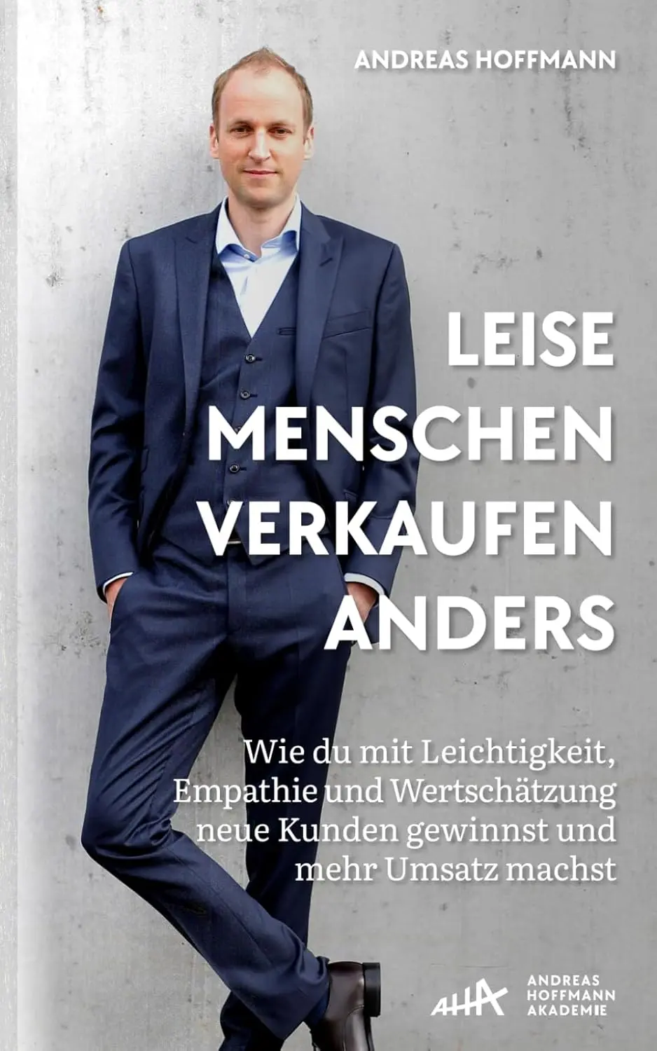 leise-menschen-verkaufen-anders-wie-du-mit-leichtigkeit-empathie-und-wertschaetzung-neue-kunden-gewinnst-und-mehr-umsatz-machst