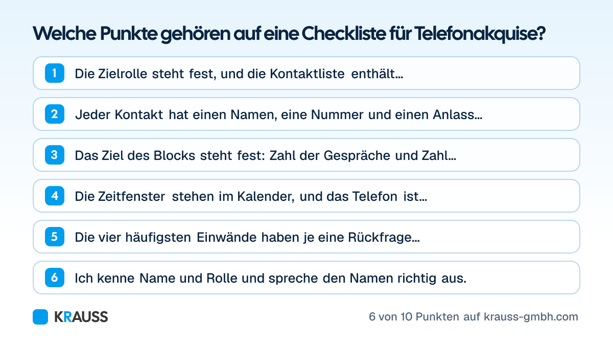 Die ersten 6 von 10 Punkten der Checkliste Welche Punkte gehören auf eine Checkliste für Telefonakquise? Zehn Punkte
